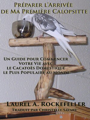 cover image of Préparer l'Arrivée de ma Première Calopsitte